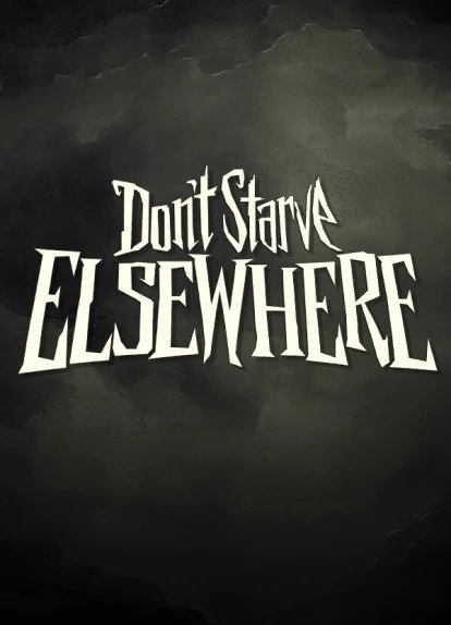 Don't Starve Elsewhere